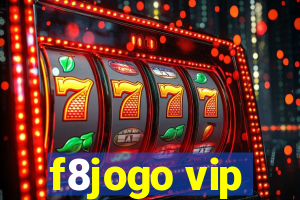 f8jogo vip